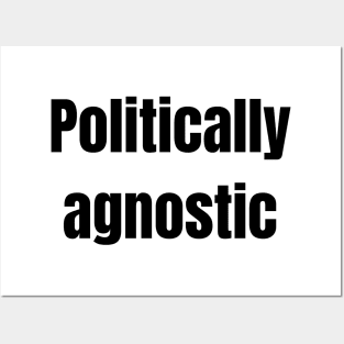 Politically agnostic Posters and Art